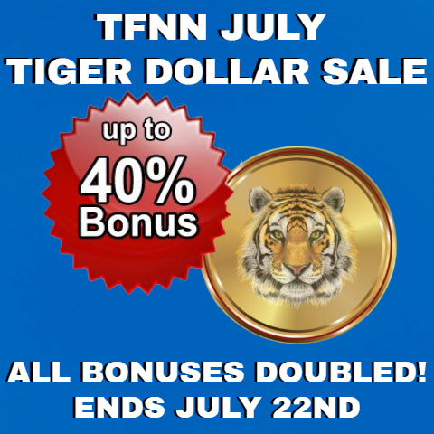 Tiger Dollar July Double Bonus Sale 2024